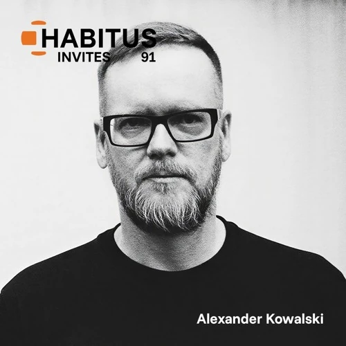 Habitus Invites 091 — Alexander Kowalski artwork